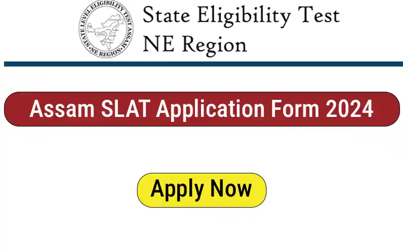 Assam SLAT 2024 Online Application Form
