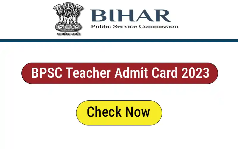 BPSC TRE 2.0 Admit card 2023