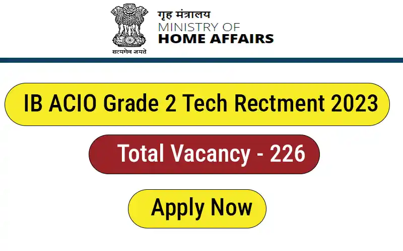 IB ACIO Grade 2 Tech Recruitment 2023
