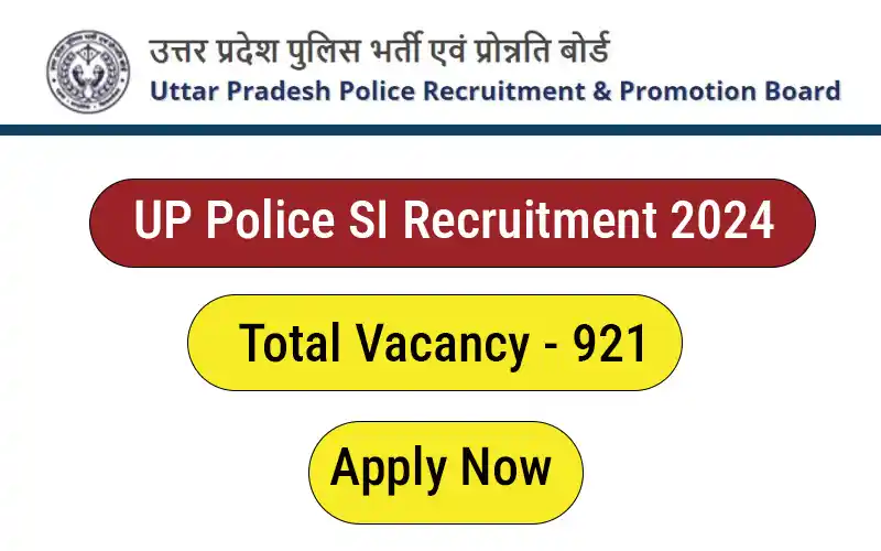 UP Police SI Recruitment 2024 Notification for 921 Vacancies